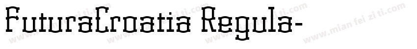 FuturaCroatia Regula字体转换
